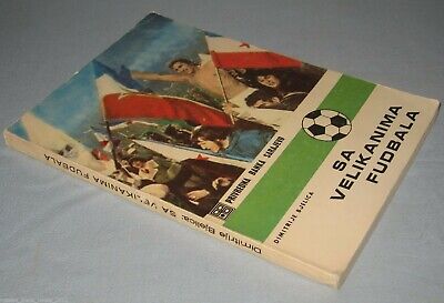 11622.Serbian Footbal Book signed by the author: D.Bjelica.Sa velikanima fudbala. 1974